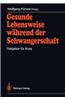 Gesunde Lebensweise Wahrend Der Schwangerschaft: Ratgeber Fur Arzte