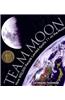 Team Moon: How 400,000 People Landed Apollo 11 on the Moon