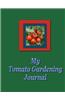 My Tomato Gardening Journal