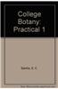 College Botany: 1: Practical