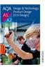 Aqa Design & Technology: Product Design (3-D Design) As/A2