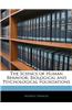 The Science of Human Behavior: Biological and Psychological Foundations