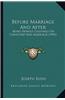 Before Marriage and After: Being Homely Counsels on Courtship and Marriage (1901)