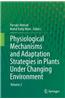 Physiological Mechanisms and Adaptation Strategies in Plants Under Changing Environment: Volume 2