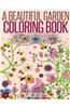 A Beautiful Garden Coloring Book: Coloring Book for Adults (Lovink Coloring Books)