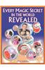 Every Magic Secret In The World Revealed
