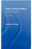 History: What and Why?: Ancient, Modern and Postmodern Perspectives