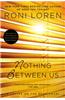 Nothing Between Us