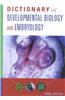 Dictionary of Developmental Biology and Embryology