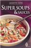 Super Soups and Sauces