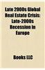 Late 2000s Global Real Estate Crisis: Late-2000s Recession in Europe, Late 2000s - Early 2010s Recession in the Americas
