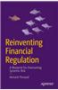 Reinventing Financial Regulation: A Blueprint for Overcoming Systemic Risk