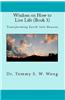 Wisdom on How to Live Life (Book 3): Transforming Earth Into Heaven