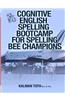 Cognitive English Spelling Bootcamp for Spelling Bee Champions