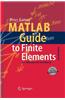 MATLAB Guide to Finite Elements