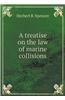 Treatise on the Law of Marine Collisions