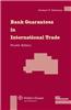 Bank Guarantees in International Trade: The Law and Practice of Independent (First Demand) Guarantees and Standby Letters of Credit in Civil Law and C