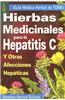 Hierbas Medicinales Para la Hepatitis C y Otras Afecciones Hepaticas