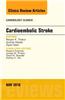 Cardioembolic Stroke, an Issue of Cardiology Clinics