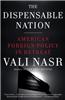 The Dispensable Nation: American Foreign Policy in Retreat