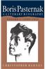 Boris Pasternak: Volume 1, 1890 1928: A Literary Biography