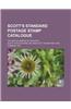 Scott's Standard Postage Stamp Catalogue; The Encyclopedia of Philately