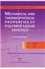 Mechanical and Thermophysical Properties of Polymer Liquid Crystals