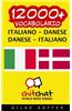 12000+ Italiano - Danese Danese - Italiano Vocabolario