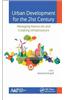 Urban Development for the 21st Century: Managing Resources and Creating Infrastructure