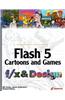 Flash 5 Cartoons and Games F/X & Design [With CDROM]