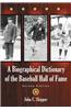 Biographical Dictionary of the Baseball Hall of Fame