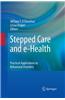 Stepped Care and E-Health: Practical Applications to Behavioral Disorders