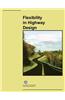 Flexibility in Highway Design