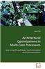 Architectural Optimizations in Multi-Core Processors