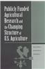 Publicly Funded Agricultural Research and the Changing Structure of U.S. Agriculture