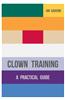Clown Training: A Practical Guide
