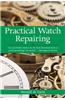 Practical Watch Repairing