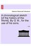 Chronological Sketch [Of the History of the World]. by G. M., for the Use of His Sons.