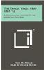 The Tragic Years, 1860-1865, V2: A Documentary History of the American Civil War