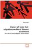Impact of Male Out-Migration on Rural Women Livelihood