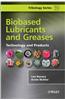 Biobased Lubricants and Greases: Technology and Products