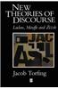 New Theories of Discourse: Laclau, Mouffe and Zizek
