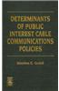 Determinants of Public Interest Cable Communications Policies
