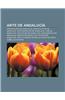Arte de Andalucia: Arqueologia de Andalucia, Arquitectura de Andalucia, Arte Rupestre de Andalucia, Cine de Andalucia, Escultura En Andal