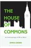 The House of Commons: An Anthropology of Mps at Work