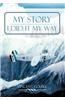 My Story: I Did It My Way: I Did It My Way