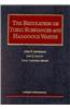 The Regulation of Toxic Substances and Hazardous Wastes
