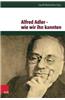 Alfred Adler - Wie Wir Ihn Kannten