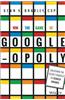 Win the Game of Googleopoly: Unlocking the Secret Strategy of Search Engines