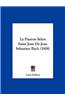 La Passion Selon Saint Jean de Jean Sebastien Bach (1908)